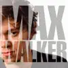 Max Walker - EP album lyrics, reviews, download