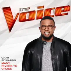 Many Rivers To Cross (The Voice Performance) - Single by Gary Edwards album reviews, ratings, credits