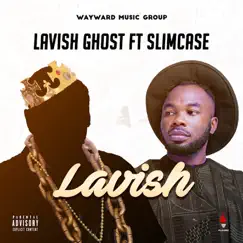 Lavish (feat. Slimcase) - Single by Lavish Ghost album reviews, ratings, credits