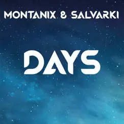 Days - Single by Montanix & Salvarki album reviews, ratings, credits