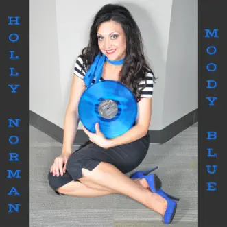 Moody Blue - Single by Holly Norman album download