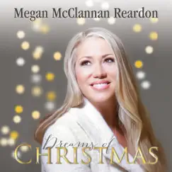 Dreams of Christmas by Megan McClannan Reardon album reviews, ratings, credits