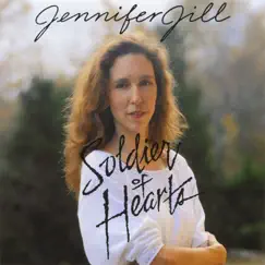 Soldier of Hearts by Jennifer Jill album reviews, ratings, credits