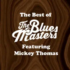 The Best of the Bluesmasters (feat. Mickey Thomas) by The Bluesmasters album reviews, ratings, credits
