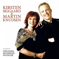 Når Bare Musikken Swinger - Single by Kirsten Siggaard & Martin Knudsen album reviews, ratings, credits