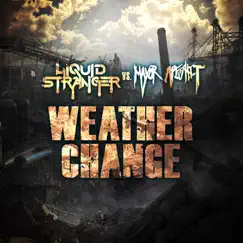 Weather Change (Buku Remix) Song Lyrics