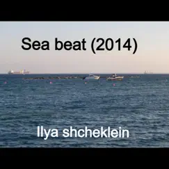 Sea Beat - Single by Ilya Shcheklein album reviews, ratings, credits