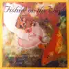 Fishin' on the Wind album lyrics, reviews, download