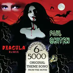 Transylvania 6-5000 (Dracula ReMix) - Single by Paul Chiten album reviews, ratings, credits