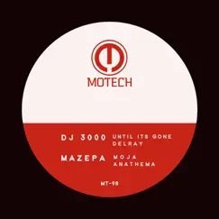 Until It's Gone / Moja - EP by DJ 3000 & Mazepa album reviews, ratings, credits