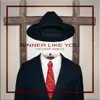 Sinner Like You - Single album lyrics, reviews, download