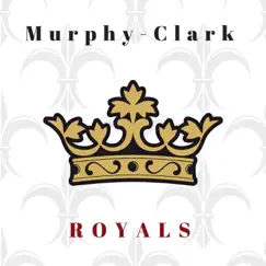 Royals (At Newport) [Live] - Single by Murphy-Clark album reviews, ratings, credits