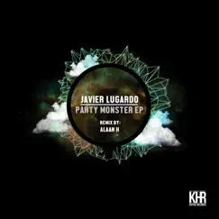 Party Monster - Single by Javier Lugardo album reviews, ratings, credits