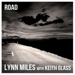 Road (feat. Keith Glass) by Lynn Miles album reviews, ratings, credits