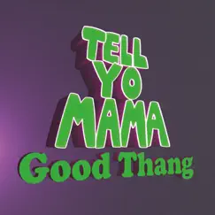 Tell Yo Mama Song Lyrics