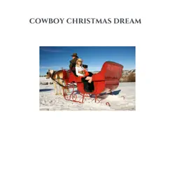 Cowboy Christmas Dream Song Lyrics