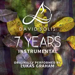 7 Years (Piano Instrumental) - Single by David Solís album reviews, ratings, credits