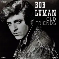 Old Friends by Bob Luman album reviews, ratings, credits