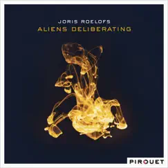 Aliens Deliberating (feat. Matt Penman & Ted Poor) by Joris Roelofs album reviews, ratings, credits