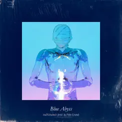 Blue Abyss - Single by BadXchannels album reviews, ratings, credits