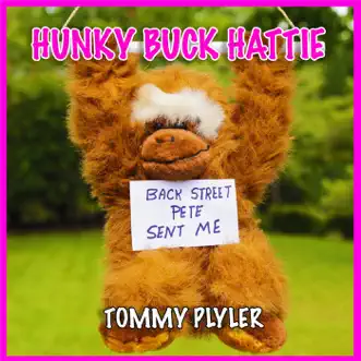 Hunky Buck Hattie - Single by Tommy Plyler album download