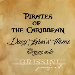 Davy Jones's Theme (from ''Pirates of the Caribbean'') - Single by Grissini Project album reviews, ratings, credits