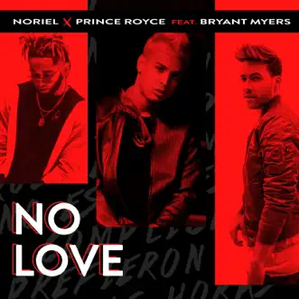 No Love (feat. Bryant Myers) - Single by Noriel, Prince Royce & Trap Capos album download