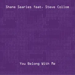 You Belong with Me (feat. Steve Collom) Song Lyrics