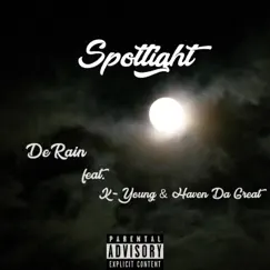Spotlight (feat. K-Young & Haven Da Great) - Single by DeRain album reviews, ratings, credits
