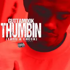 Thumbin (Thru a Check) Song Lyrics