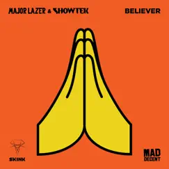 Believer - Single by Major Lazer & Showtek album reviews, ratings, credits