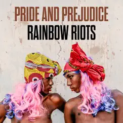 Pride and Prejudice - Single by Rainbow Riots album reviews, ratings, credits