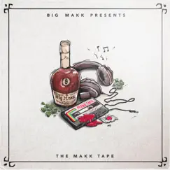 The Makk Tape by BIG MAKK album reviews, ratings, credits