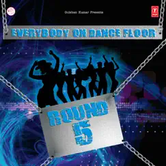 Everybody On Dance Floor Round 5 - EP by Sajid-Wajid, Shankar Ehsaan Loy & Vishal & Shekhar album reviews, ratings, credits