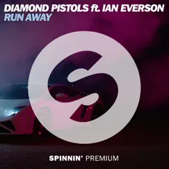 Run Away (feat. Ian Everson) - Single by Diamond Pistols album reviews, ratings, credits