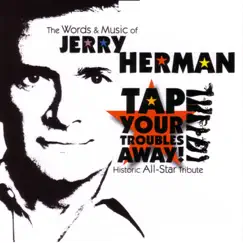 Tap Your Troubles Away! - The Words and Music of Jerry Herman by Various Artists album reviews, ratings, credits
