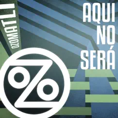 Aquí No Será - Single by Ozomatli album reviews, ratings, credits