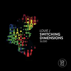 Switching Dimensions - Single by Louie J album reviews, ratings, credits