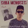 Coba Mengerti (feat. Chungli Fufu) - Single album lyrics, reviews, download