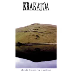 Clouds Burned By Sunshine - Single by Krakatoa album reviews, ratings, credits