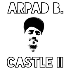 Castle II - Single by Arpad B. album reviews, ratings, credits
