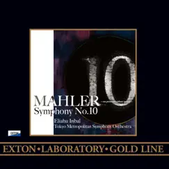 Mahler: Symphony No. 10 (One Point Microphone Version) by エリアフ・インバル/東京都交響楽団 album reviews, ratings, credits
