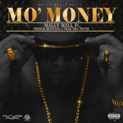 Mo' Money (feat. French Montana & Trae Tha Truth) - Single by Mally Mall album reviews, ratings, credits