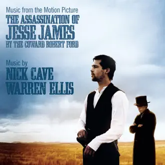 Music From the Motion Picture the Assassination of Jesse James By the Coward Robert Ford by Nick Cave & Warren Ellis album download