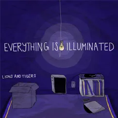 Everything Is Illuminated - EP by Lions and Tigers album reviews, ratings, credits