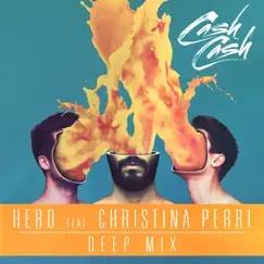 Hero (feat. Christina Perri) [Deep Mix] - Single by Cash Cash album reviews, ratings, credits