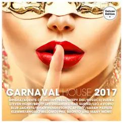Carnaval House 2017 (Deluxe Version) by Various Artists album reviews, ratings, credits