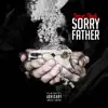 Sorry Father - Single album lyrics, reviews, download