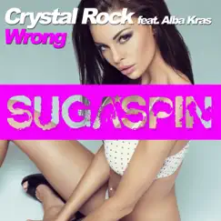Wrong (feat. Alba Kras) - Single by Crystal Rock album reviews, ratings, credits