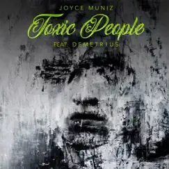 Toxic People (feat. DEMETR1US) - Single by Joyce Muniz album reviews, ratings, credits